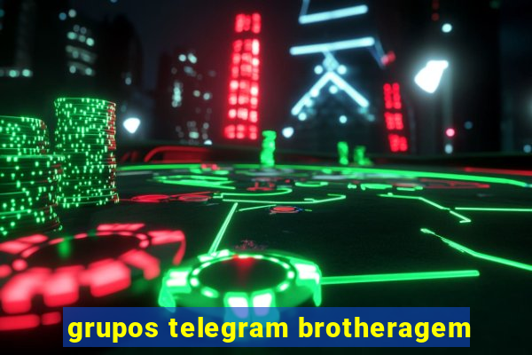 grupos telegram brotheragem